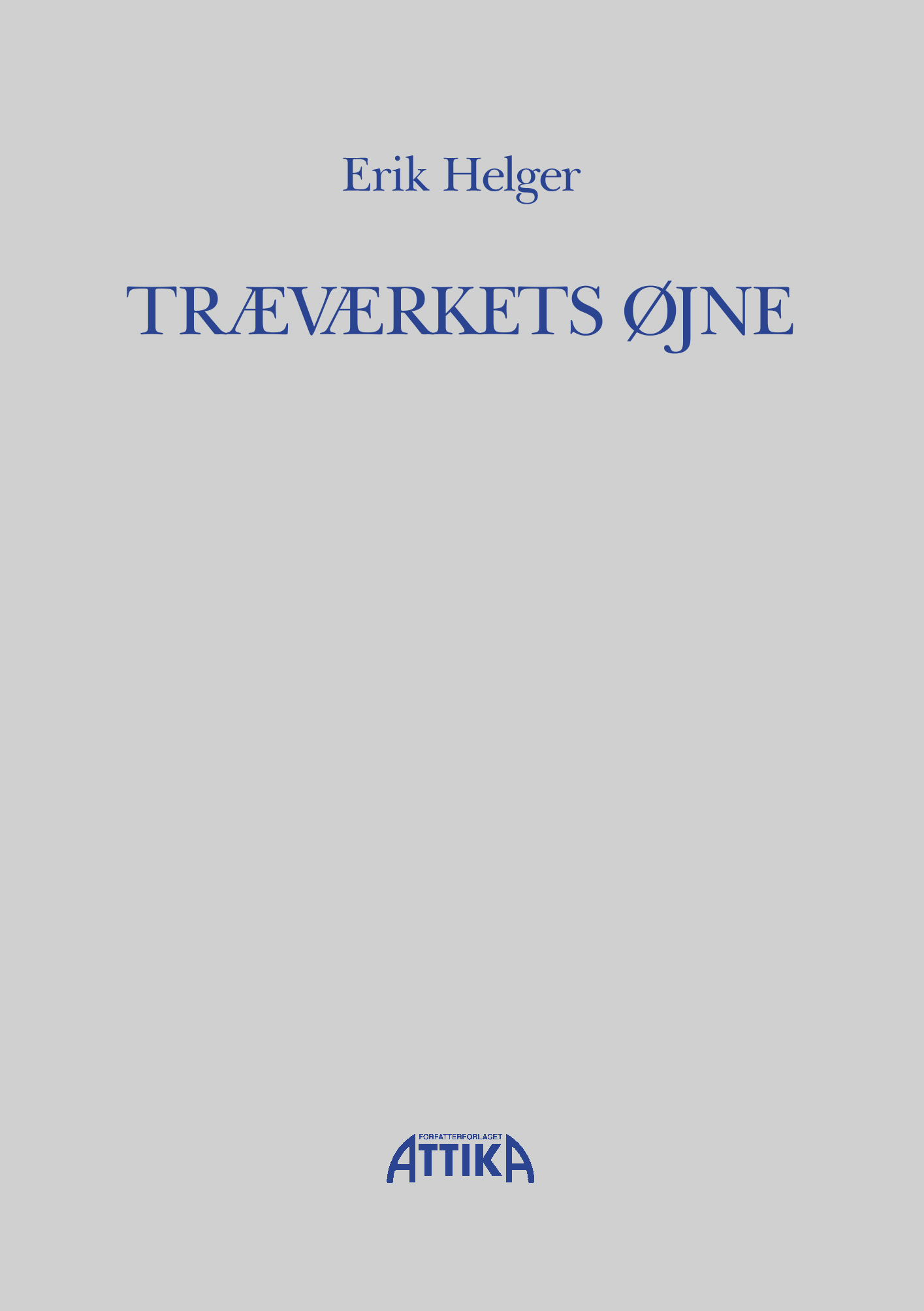 Erik Helger: Træværkets øjne