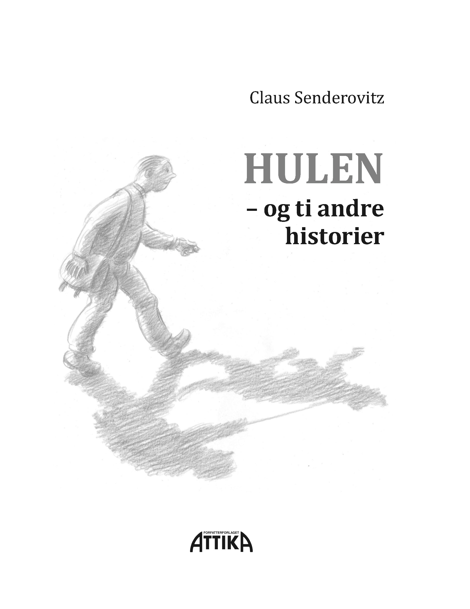 Claus Senderovitz: Hulen