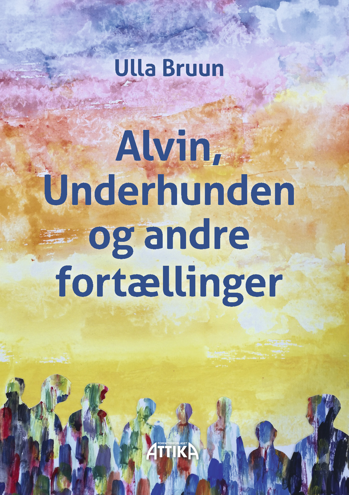 Ulla Bruun: Alvin, Underhunden og andre fortællinger