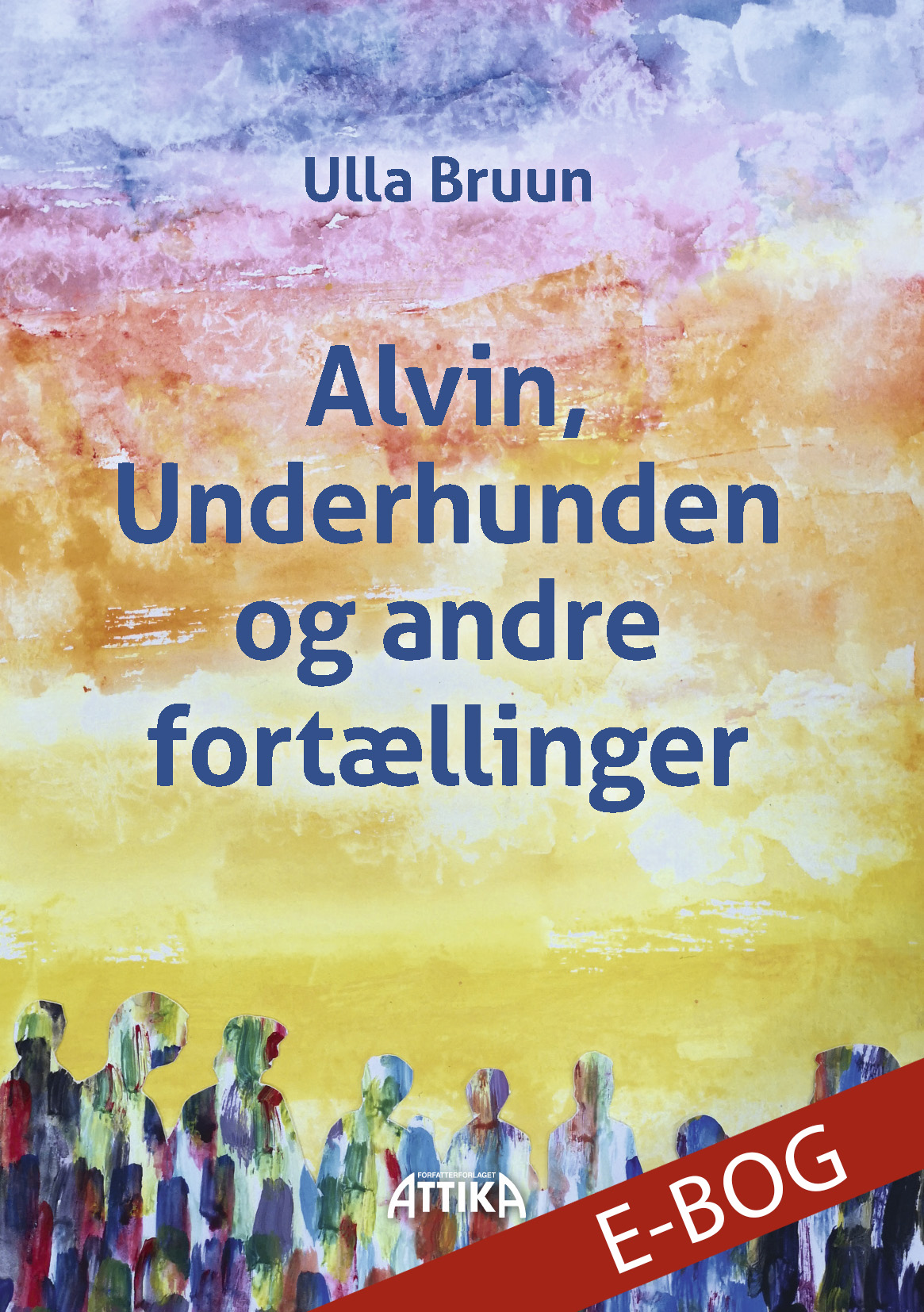 Ulla Bruun: Alvin, Underhunden og andre fortællinger (E-Bog)