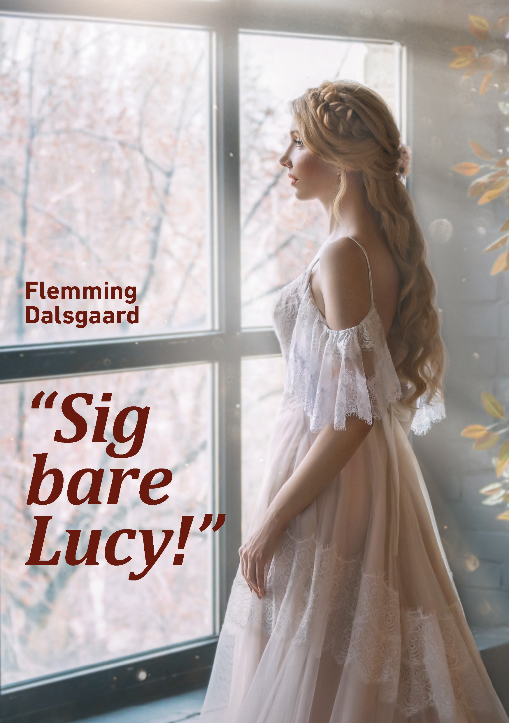 Flemming Dalsgaard: “Sig bare Lucy!”