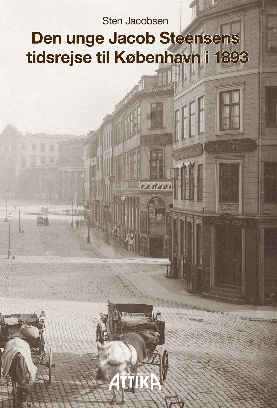 Sten Jacobsen: Den unge Jacob Steensens tidsrejse til København i 1893