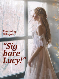Flemming Dalsgaard: “Sig bare Lucy!”